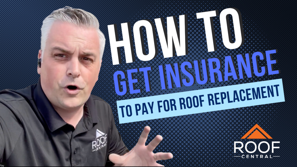 How to Get Insurance to Pay for Roof Replacement